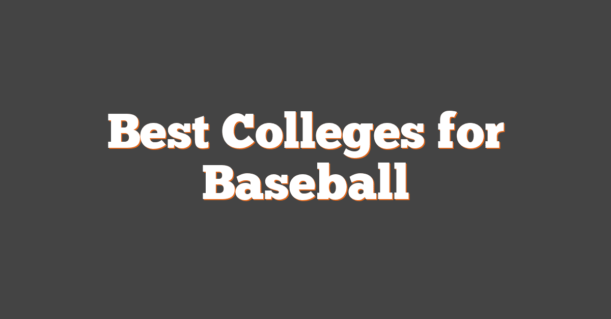 Best Colleges for Baseball