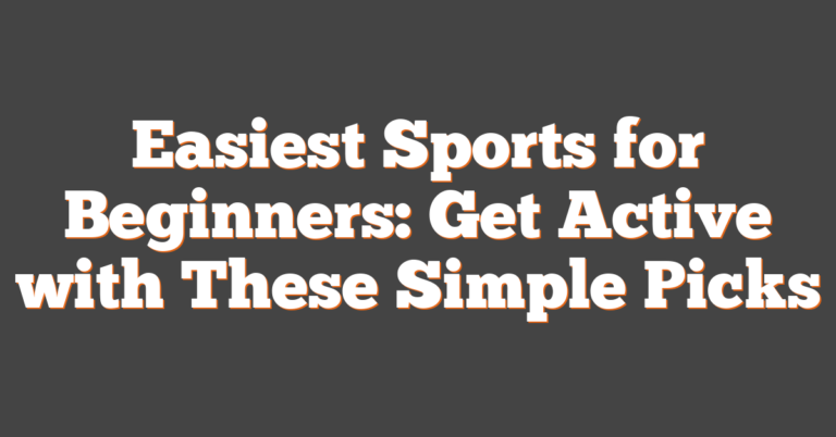 Easiest Sports For Beginners: Get Active With These Simple Picks