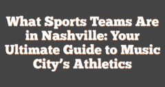 What Sports Teams Are In Nashville: Your Ultimate Guide To Music City's