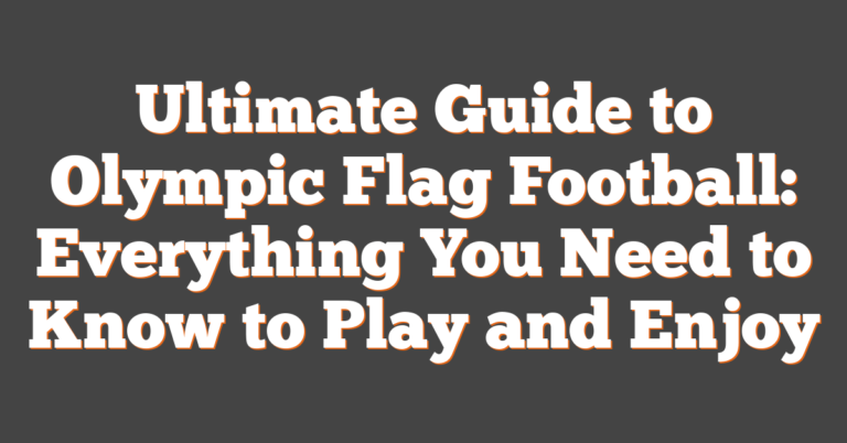 Ultimate Guide To Olympic Flag Football: Everything You Need To Know To ...